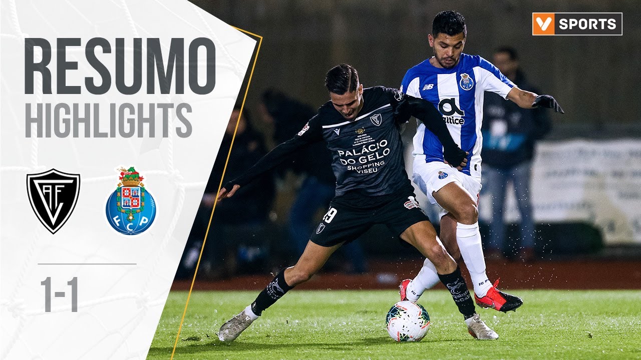 Highlights | Resumo: Ac. Viseu 1-1 FC Porto (Taça de ...