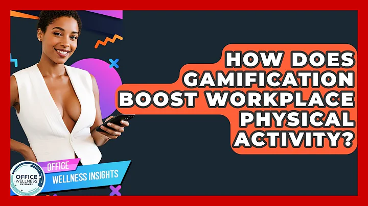 How Does Gamification Boost Workplace Physical Activity? - Office Wellness Insights