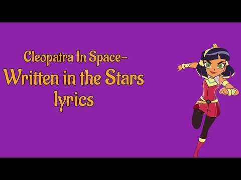 Cleopatra in Space - Written in the Stars / Intro lyrics