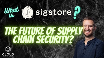 What is sigstore? The future of supply chain security?
