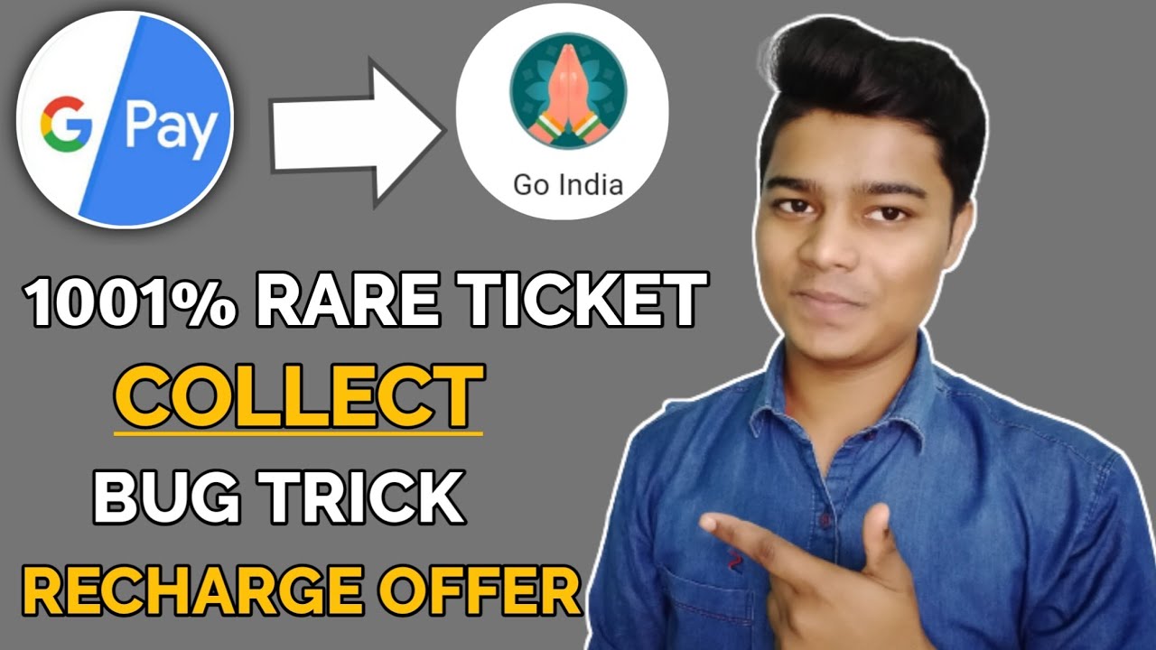 Google Pay Go India Rare Ticket Collect Bug Trick 100%Working Trick 