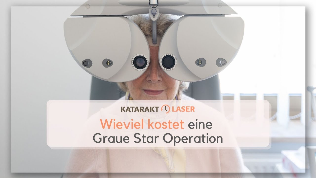 Wieviel kostet eine Graue Star Operation? Katarakt Laser Wien YouTube