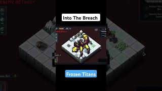 Into The Breach - Frozen Titans #gaming #games #indiegame#intothebreach#gameplay#pixelart#mechgames