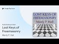 Lost Keys Of Freemasonry By Manly P Hall Audiobook Preview 