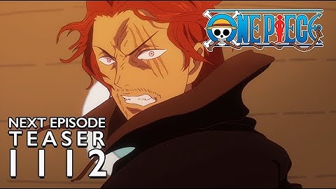 One Piece - Episode 1112 Preview: Clash! Shanks vs. Eustass Kid