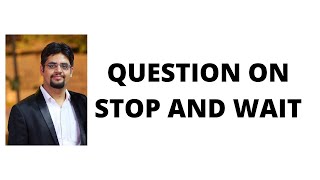 58. question on stop and wait