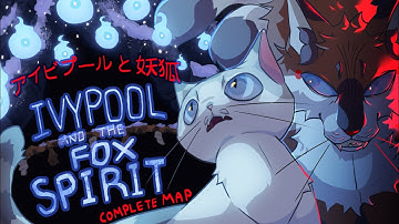 【アイビプ一ルと妖狐】🦊Ivypool and the Fox Spirit AU | COMPLETE MAP 🦊