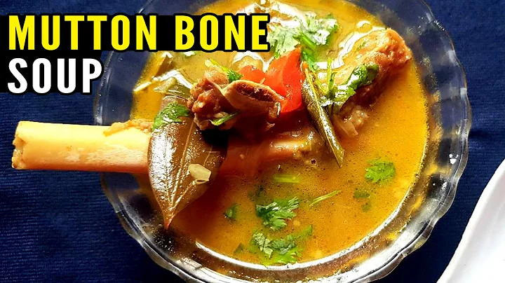 Mutton Bone Soup Recipe | Preparation of Mutton Bone Soup | Healthy Mutton Soup (Indian Style) - DayDayNews
