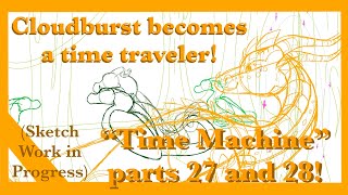 “Time Machine” parts 27 & 28 Work in Progress