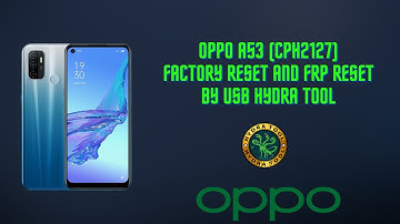 OPPO A53 (CPH2127) Factory Reset and Frp Reset By USB using Hydra Dongle