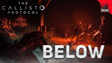 THE CALLISTO PROTOCOL - BELOW - Gameplay Walkthrough Part 6 FULL GAME // Smoke #82