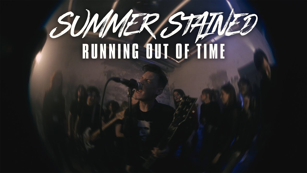 Summer Running Out Summer Stained - Running Out Of Time (Official Music Video) - YouTube