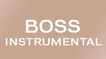 BOSS (Instrumental w/ Background Vocals)