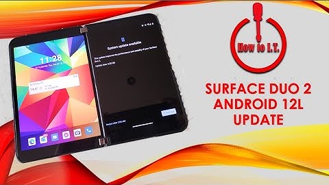 Surface Duo 2 Android 12L Update