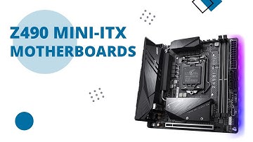 Top 5 Best Z490 Mini ITX Motherboards