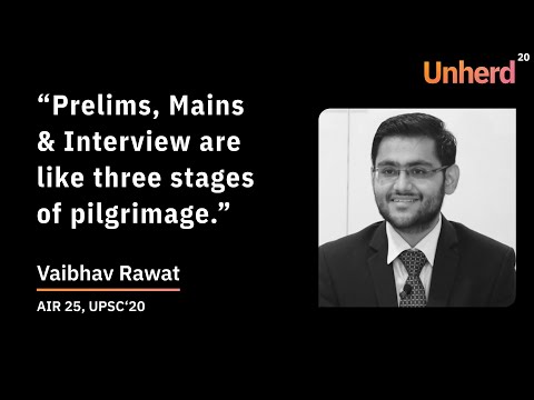 Vaibhav Rawat, UPSC 2020 AIR 25 || Why I chose IFS over IAS?