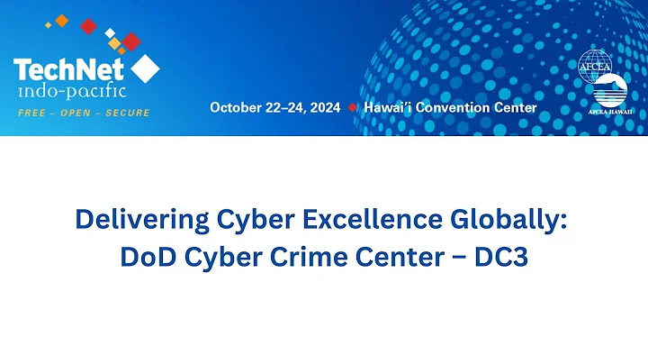 Delivering Cyber Excellence Globally: DoD Cyber Crime Center – DC3