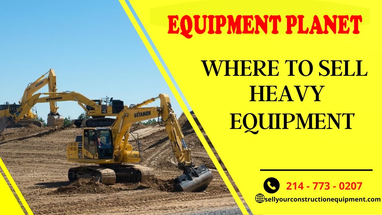 Where To Sell Heavy Equipment YouTube