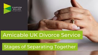 Separating Together Stages Of Simpson Millars Amicable Divorce Service