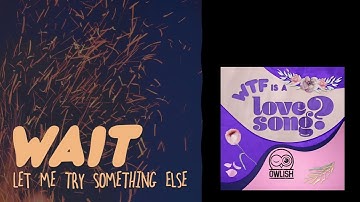 Owlish - Wait, Let Me Try Something Else (The ADHD Song)