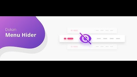 How To Hide Vendor Dashbaord Menu In Dokan Multivendor Plugin