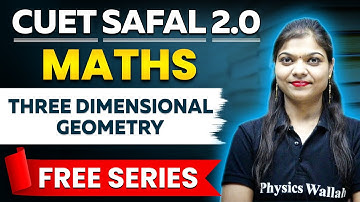 Three Dimensional (3D) Geometry | CUET MATHS | CUET 2024 Preparation