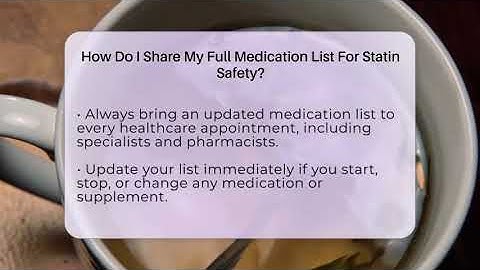 How Do I Share My Full Medication List For Statin Safety? - Cholesterol Support Network