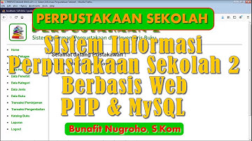 PERPUSTAKAAN SEKOLAH 2 : Sistem Informasi Perpustakaan Sekolah Berbasis Web dengan PHP dan MySQL