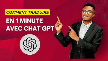 Comment traduire en 1 minute avec Chat Gpt ?