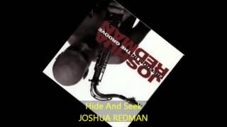 Video thumbnail of "Joshua Redman - HIDE & SEEK"