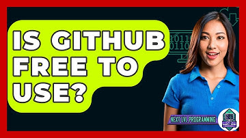 Is GitHub Free To Use? - Next LVL Programming