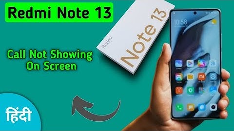 incoming call ringing but not showing redmi note 13, how to fix incoming call not showing on screen