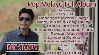 BOY SHANDY FULL ALBUM MELAYU - SEROJA