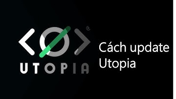 #video 8 : Cách Updates phần mềm trên #Utopia