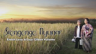Endah Laras - SRENGENGE NYUNAR ft. Louis Gilbert Yulianto
