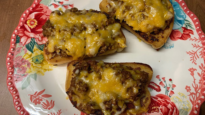 SLOPPY JOE TEXAS TOAST