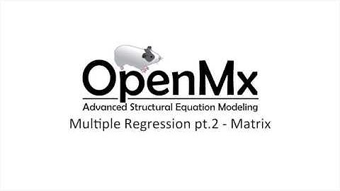 SEM Basics 04 - Matrix Modeling - Multiple Regression pt.2