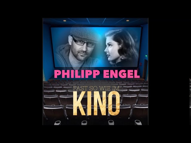 Philipp Engel - Fast So Wie Im Kino