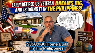 Retired US Veteran Shares His Philippines Home Build!