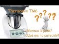 Mi opinión después de probar Thermomix TM6. ¿Merece la pena? ¿Me ha convencido?