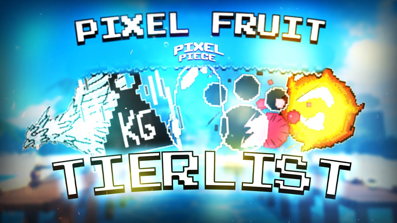 Pixel Piece - Best Fruits Tier List - Item Level Gaming
