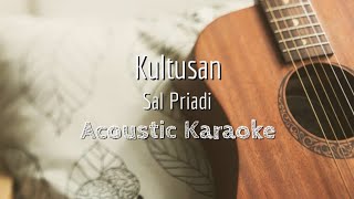 Video-Miniaturansicht von „Kultusan - Sal Priadi - Acoustic Karaoke“