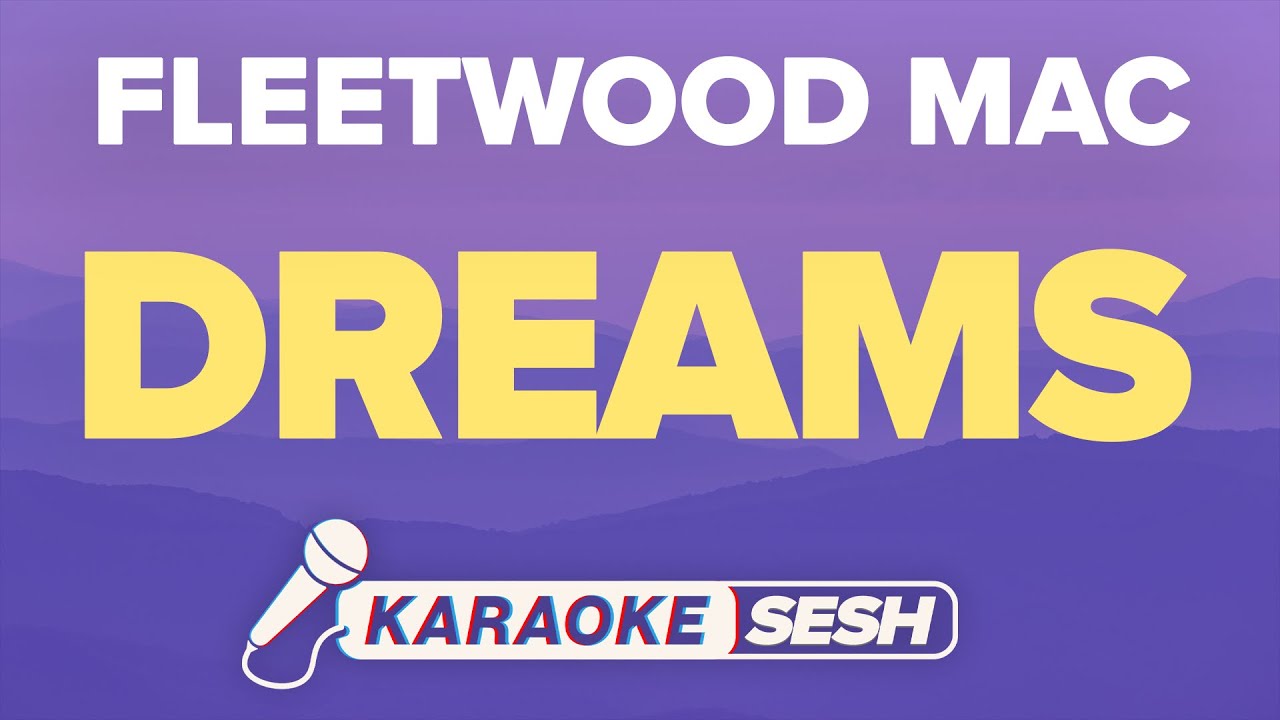 Fleetwood Mac - Dreams (Karaoke) Fleetwood Mac - Dreams (Karaoke)