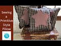 Sewing a Primitive Style Pillow, Summer Decor