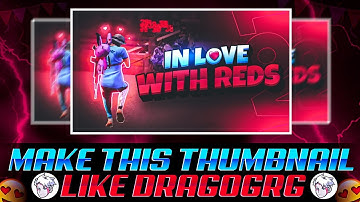 HOW TO MAKE A THUMBNAIL LIKE DRAGOGRG || FREE FIRE ||KARTIK GFX❤️