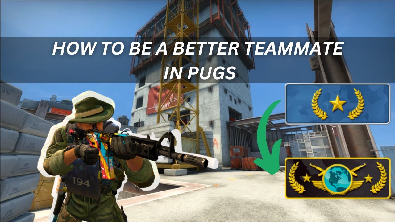 9 Tips to become a Better Teammate in PUGs (CS:GO) - YouTube