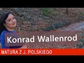 2018 „Konrad Wallenrod” – wszystko, co chcielibyście wiedzieć o utworze Adama Mickiewicza.