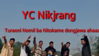 Turaoni nomilba nitokame daongawa ahaaa // #YcNikjrangRangsha