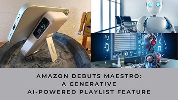 Amazon debuts Maestro:a generative AI-powered playlist feature