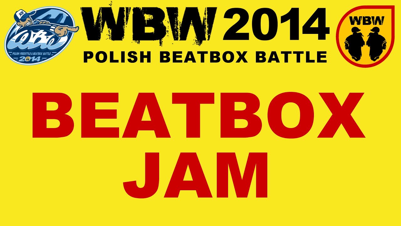 Beatbox Jam # WBW 2014 Polish Beatbox Battle